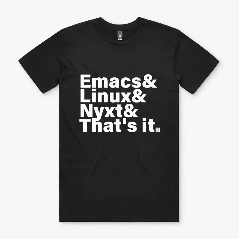 Emacs & Linux & Nyxt & That's it.